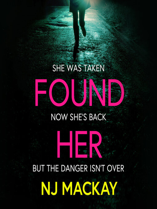Title details for Found Her by NJ Mackay - Available